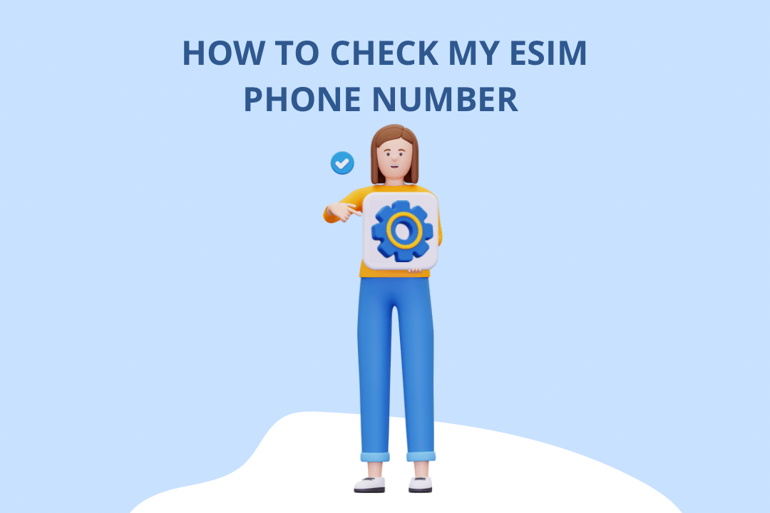 How To Check My ESIM Phone Number